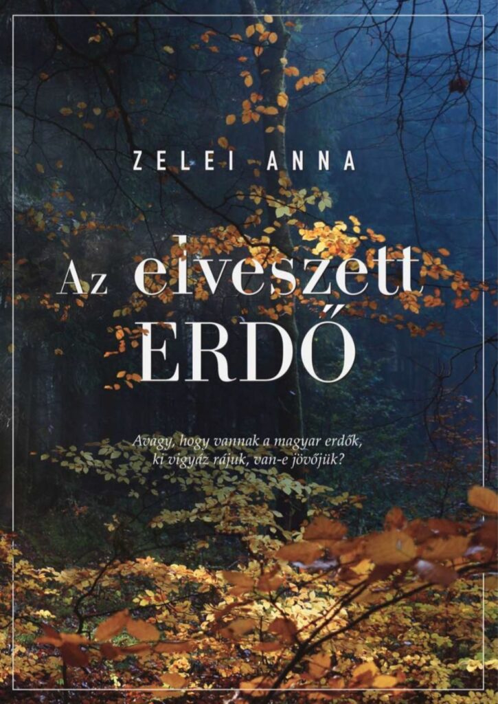 Zelei Anna: Az elveszett erdő